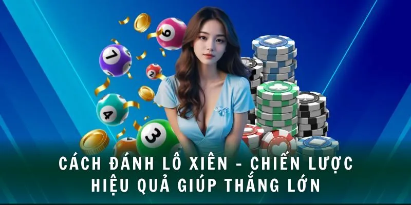 Cách đánh lô xiên