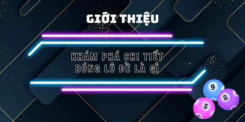 bóng lô đề là gì