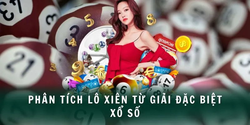 Phân tích lô xiên từ giải đặc biệt xổ số