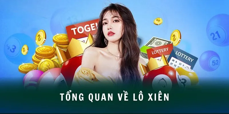 Tổng quan về lô xiên